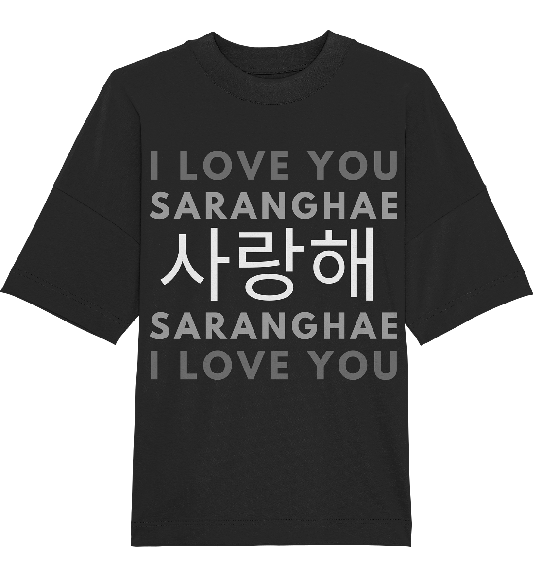 I LOVE YOU SARANGHAE - Organic Oversize Shirt