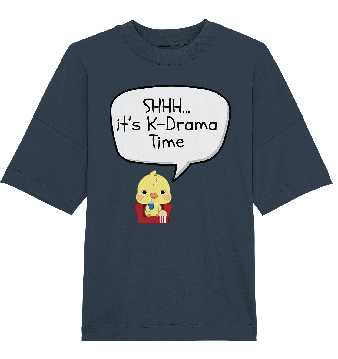 SHHH... IT'S K-DRAMA TIME - Organic Oversize Shirt