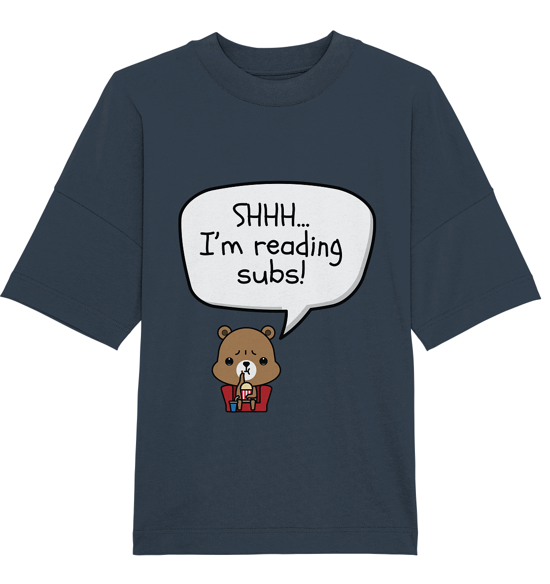 SHHH.. I'M READING SUBS! - Organic Oversize Shirt