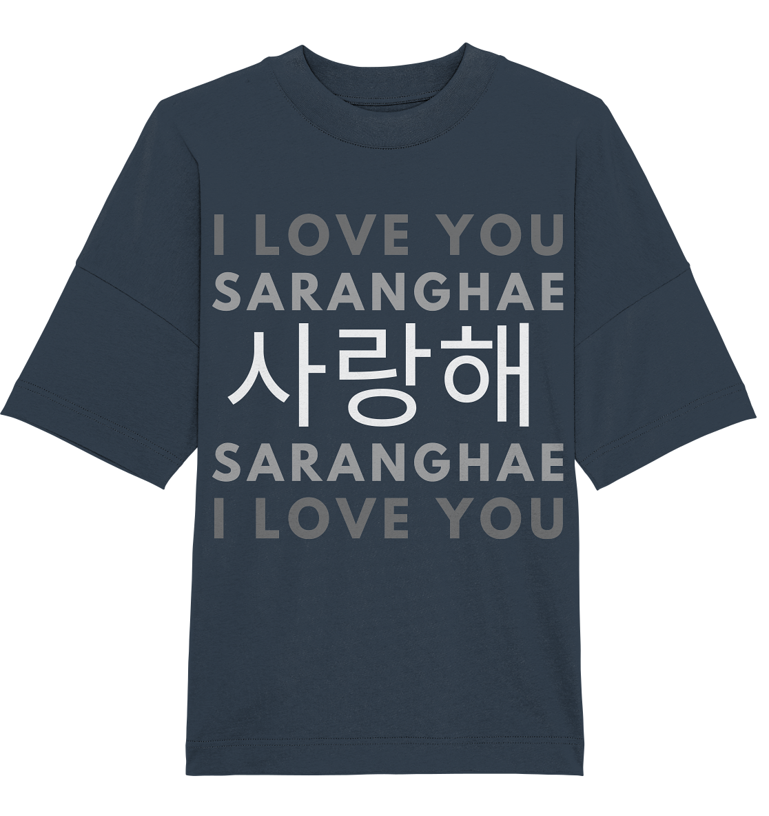 I LOVE YOU SARANGHAE - Organic Oversize Shirt