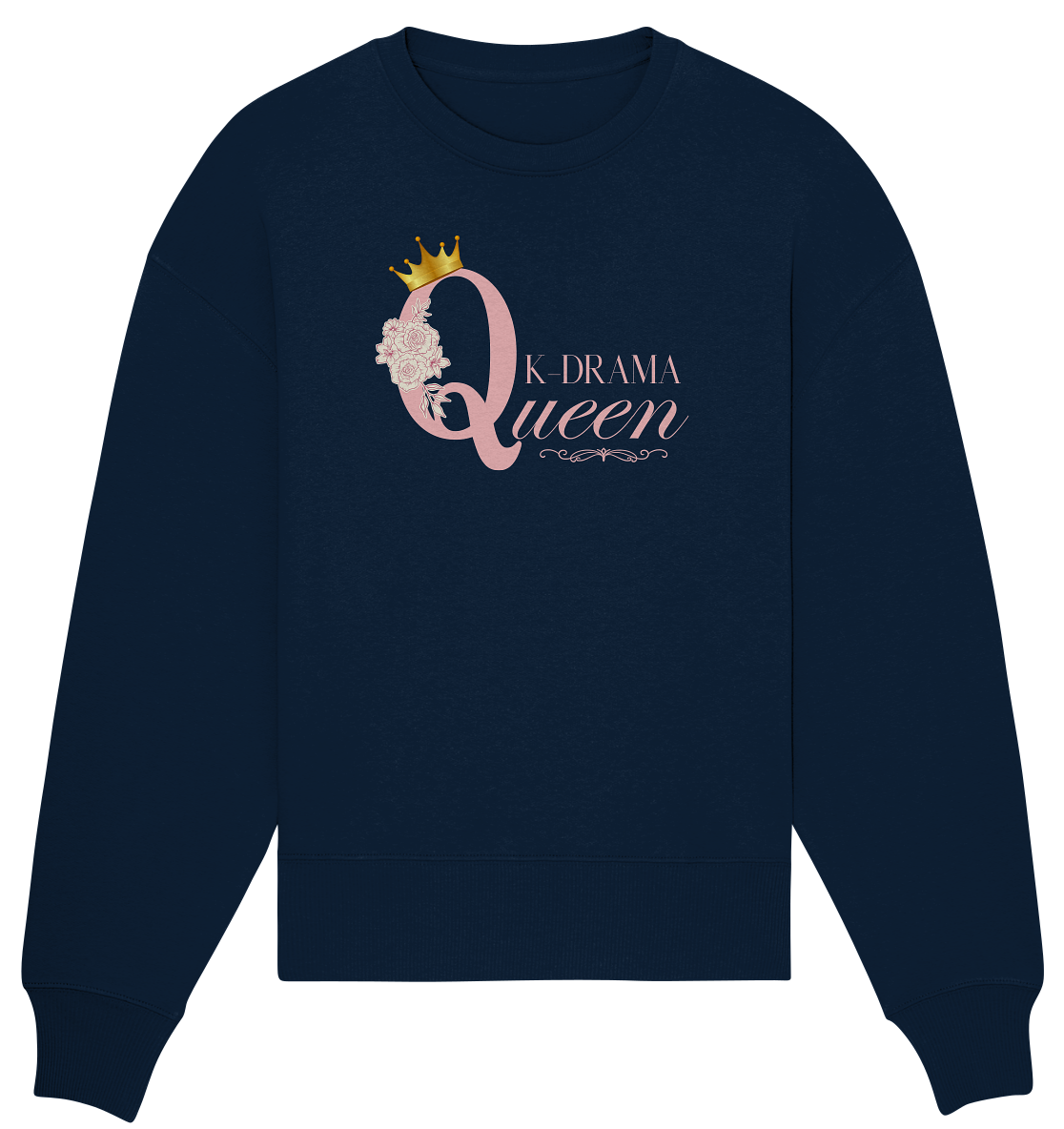 K-DRAMA QUEEN - Organic Oversize Sweatshirt