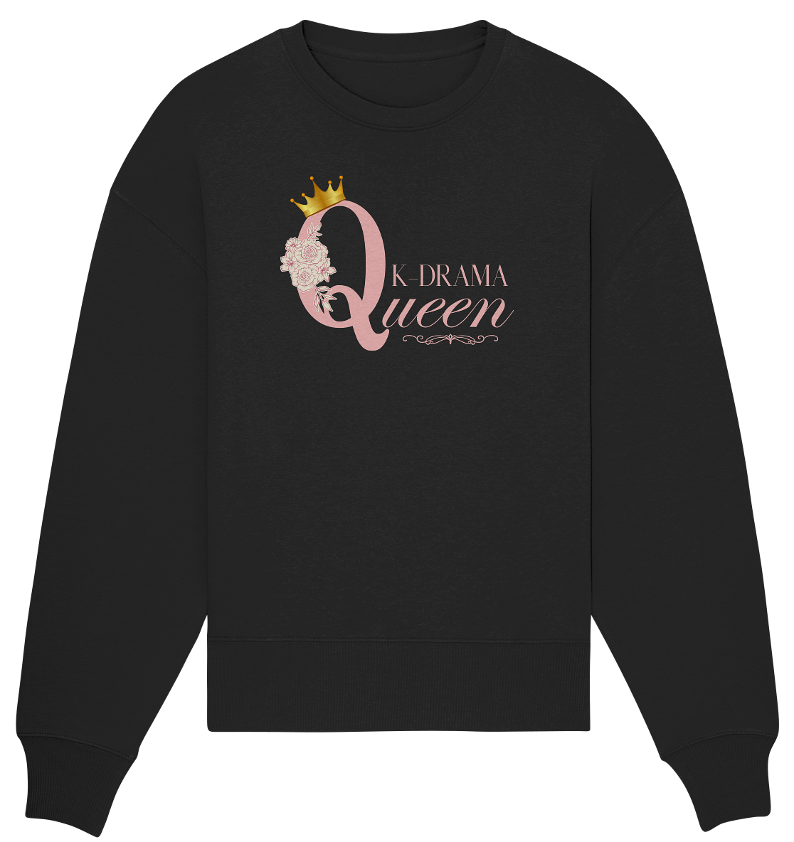 K-DRAMA QUEEN - Organic Oversize Sweatshirt