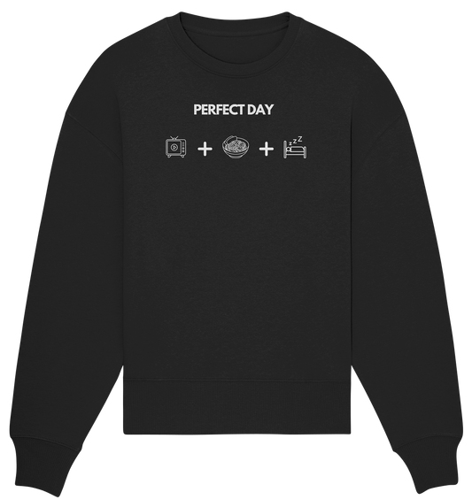 Perfect Day - Organic Oversize Sweatshirt