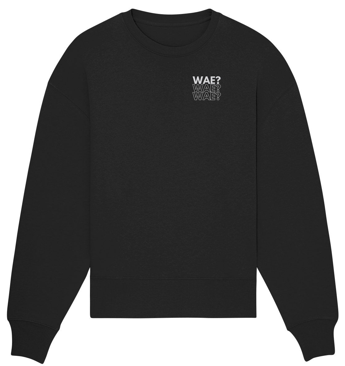 WAE? WAE? WAE? - Stick - Organic Oversize Sweatshirt (Stick)