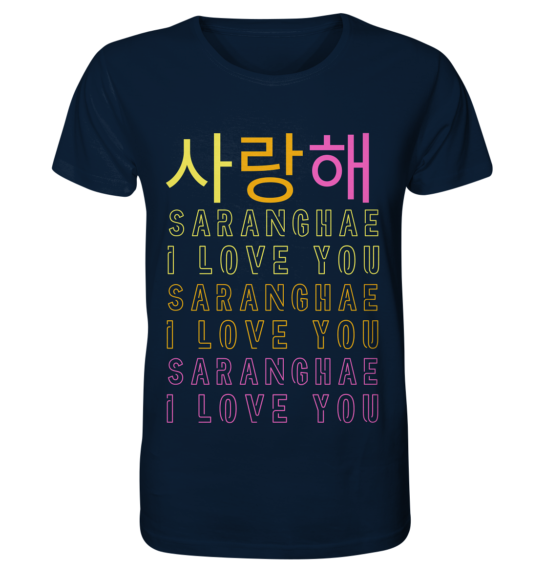 SARANGHAE I LOVE YOU - Organic Shirt