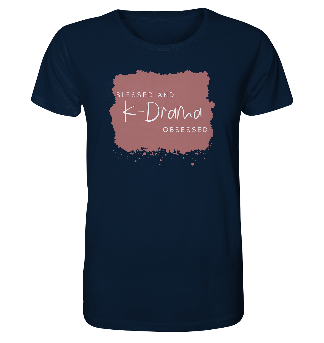 BLESSED AND K-DRAMA OBSESSED - Organic Shirt