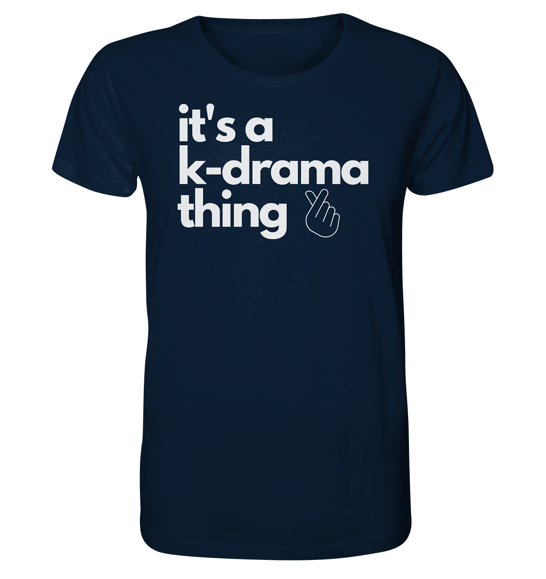 It's a K-Drama Thing - Organic Shirt