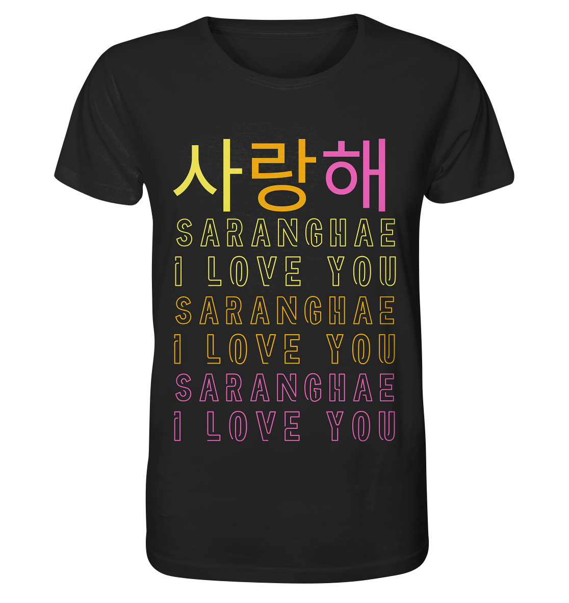 SARANGHAE I LOVE YOU - Organic Shirt