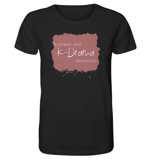 BLESSED AND K-DRAMA OBSESSED - Organic Shirt