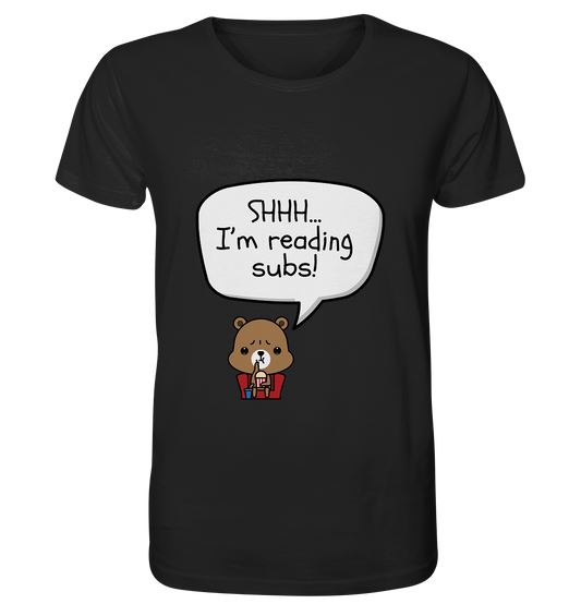 SHHH.. I'M READING SUBS! - Organic Shirt