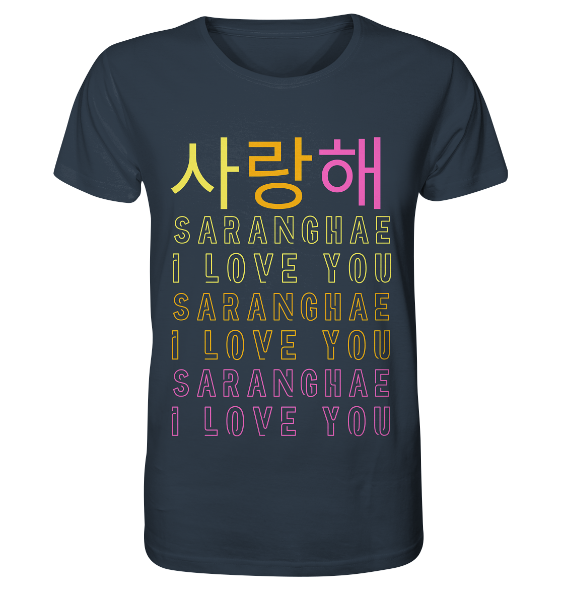 SARANGHAE I LOVE YOU - Organic Shirt