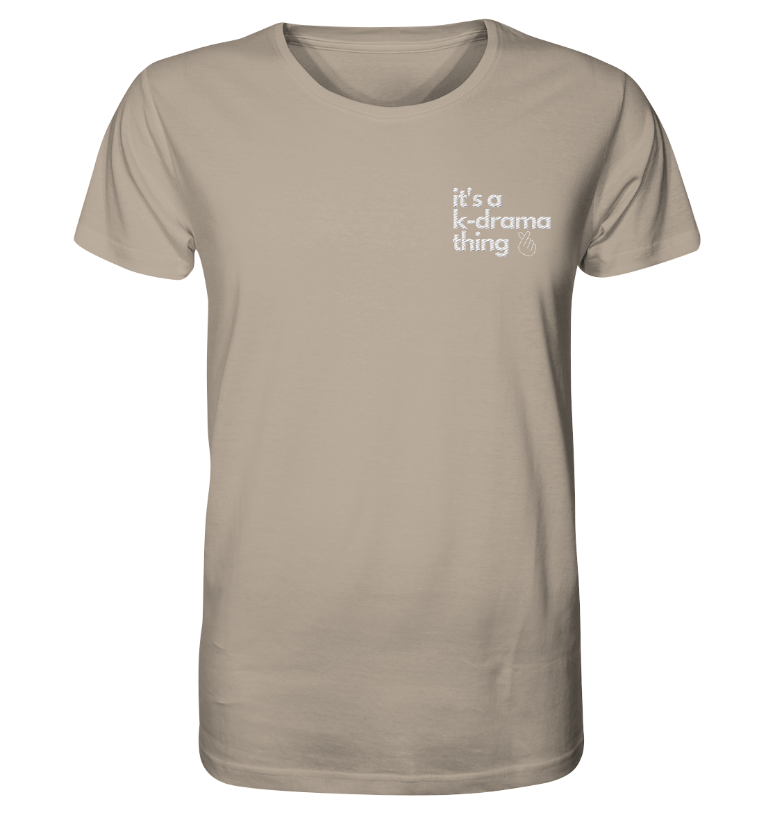 It's a K-Drama Thing - Stick - Organic Shirt (Stick)