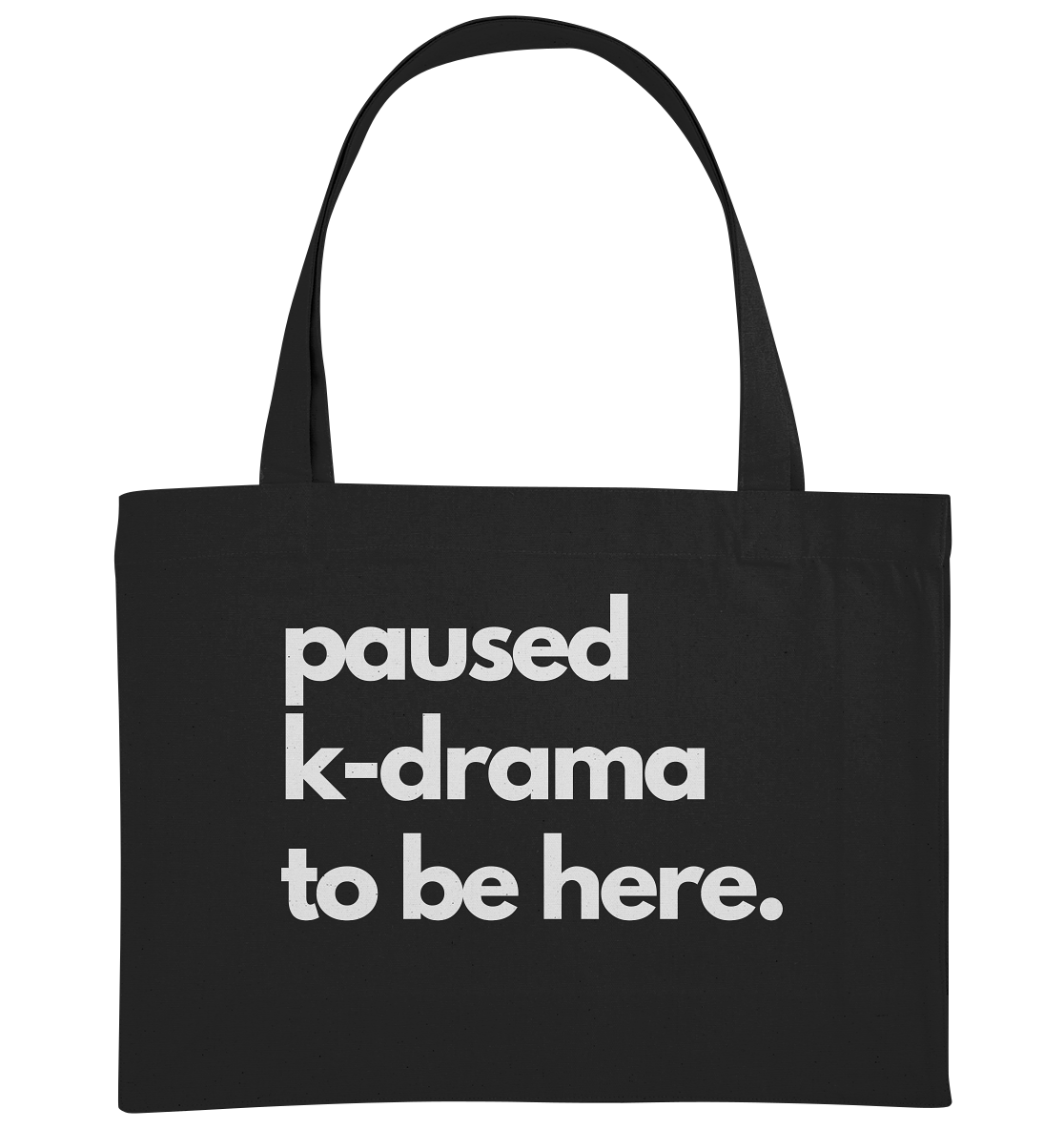 Paused K-Drama to be Here - Organic Shopping-Bag