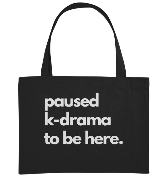 Paused K-Drama to be Here - Organic Shopping-Bag