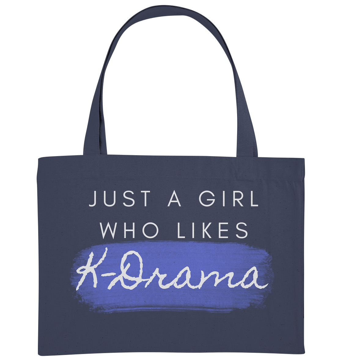 Just a Girl Who Likes K-Drama - Organic Shopping-Bag