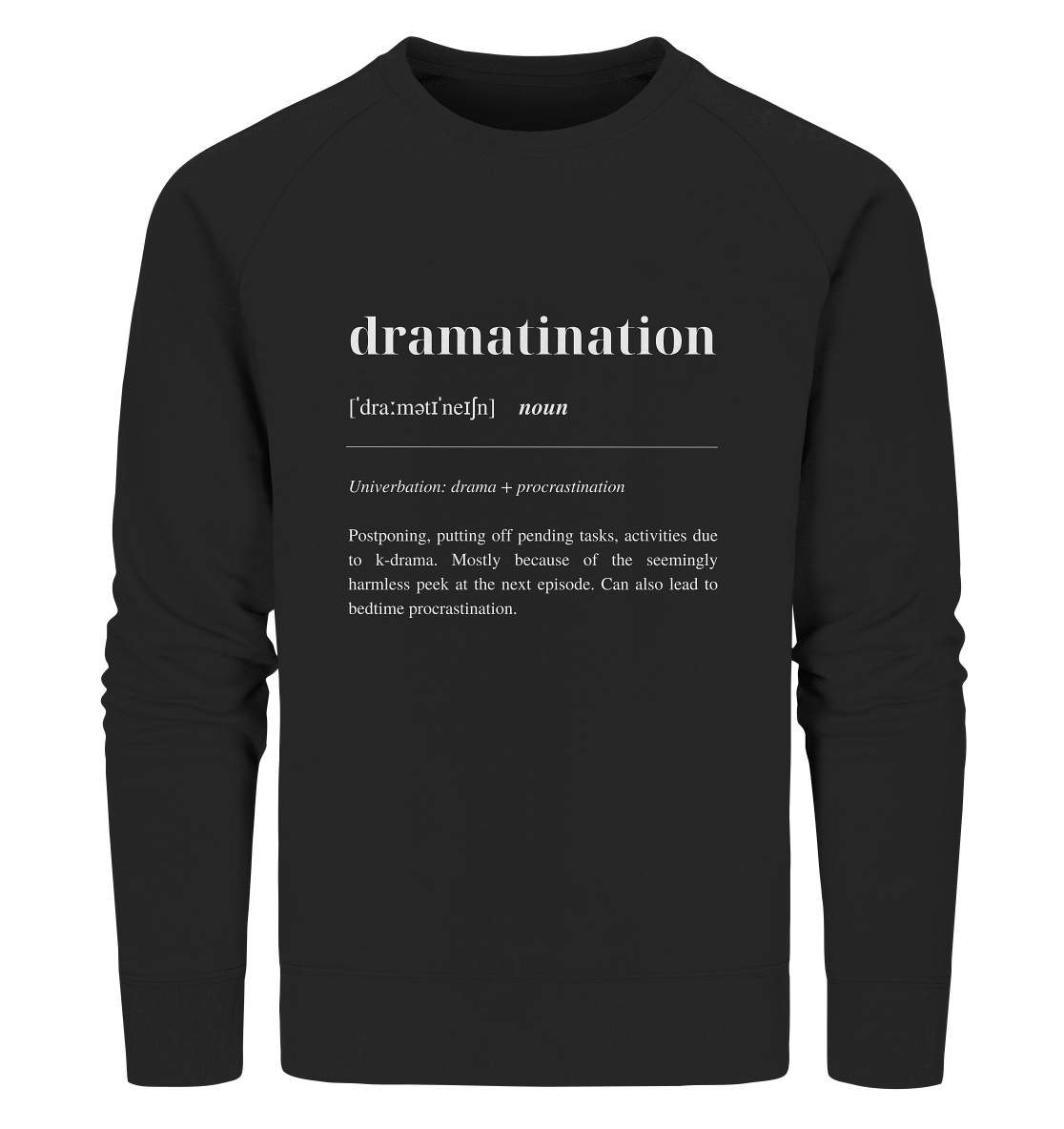 Dramatination - Organic Sweatshirt