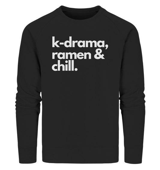 K-Drama, Ramen & Chill - Organic Sweatshirt