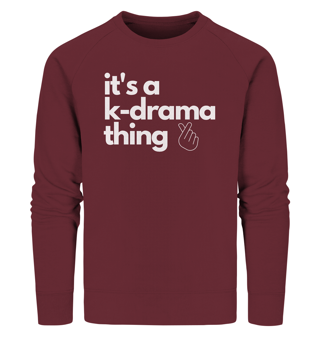 It's a K-Drama Thing - Organic Sweatshirt