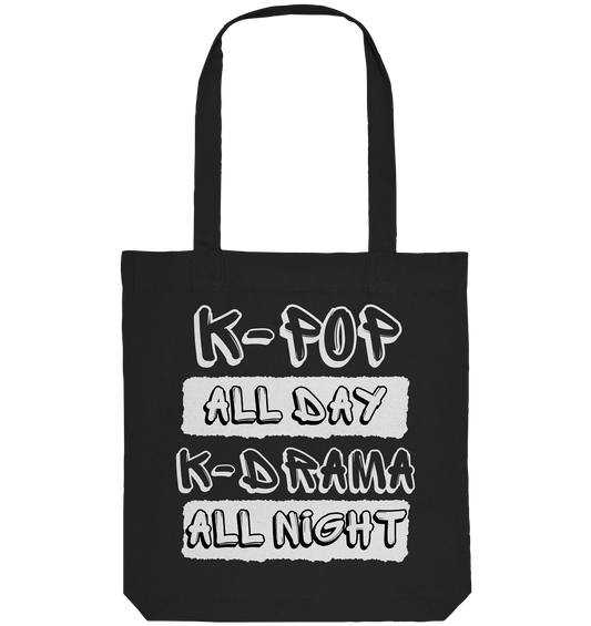 K-POP ALL DAY K-DRAMA ALL NIGHT - Organic Tote-Bag