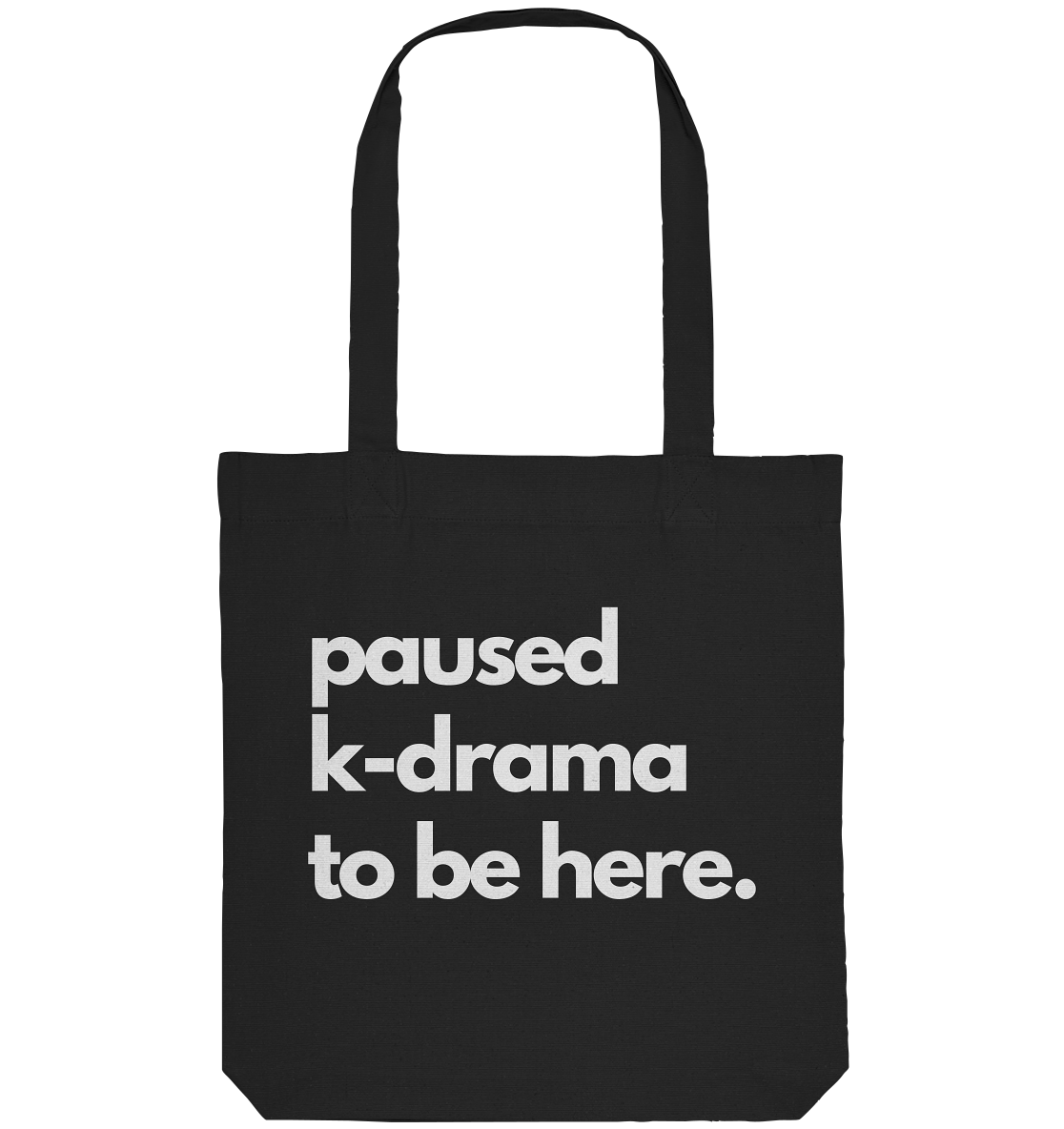 Paused K-Drama to be Here - Organic Tote-Bag