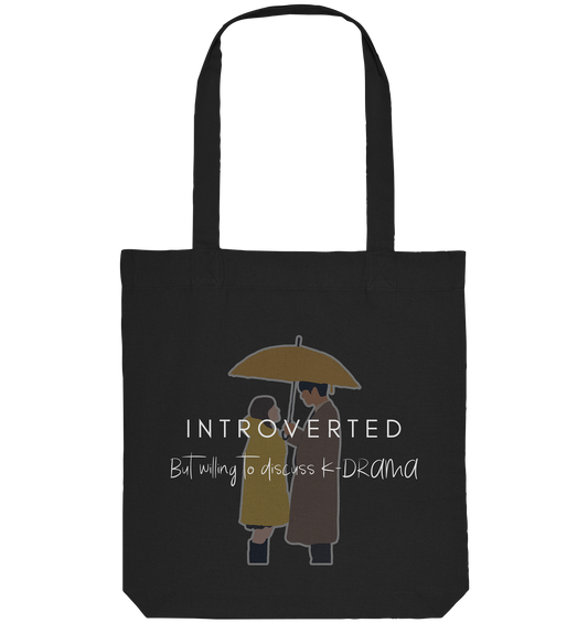 BUSINESS PROPOSAL - INTROVERTED BUT WILLING TO DISCUSS K-DRAMA - Organic Tote-Bag