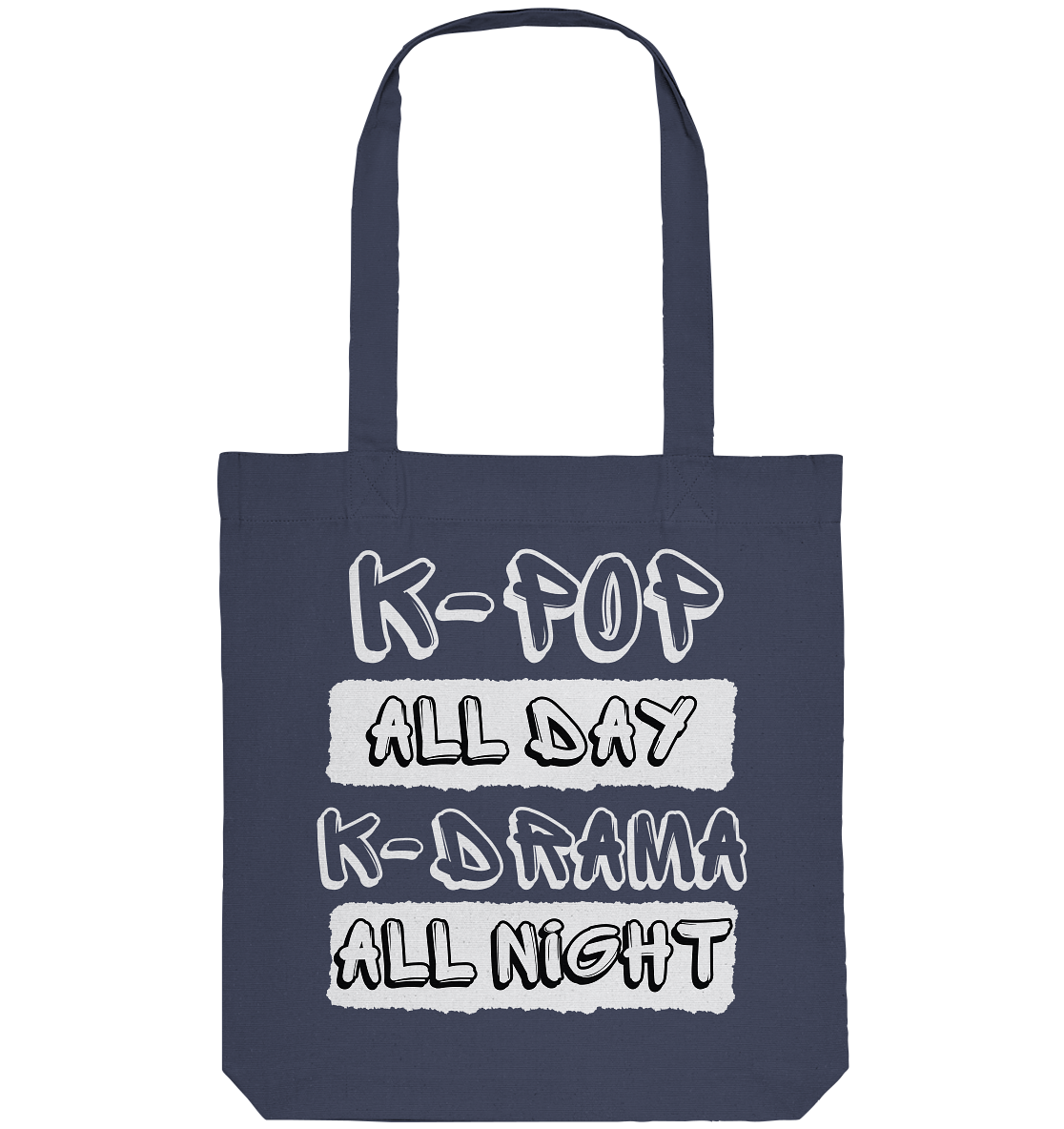 K-POP ALL DAY K-DRAMA ALL NIGHT - Organic Tote-Bag