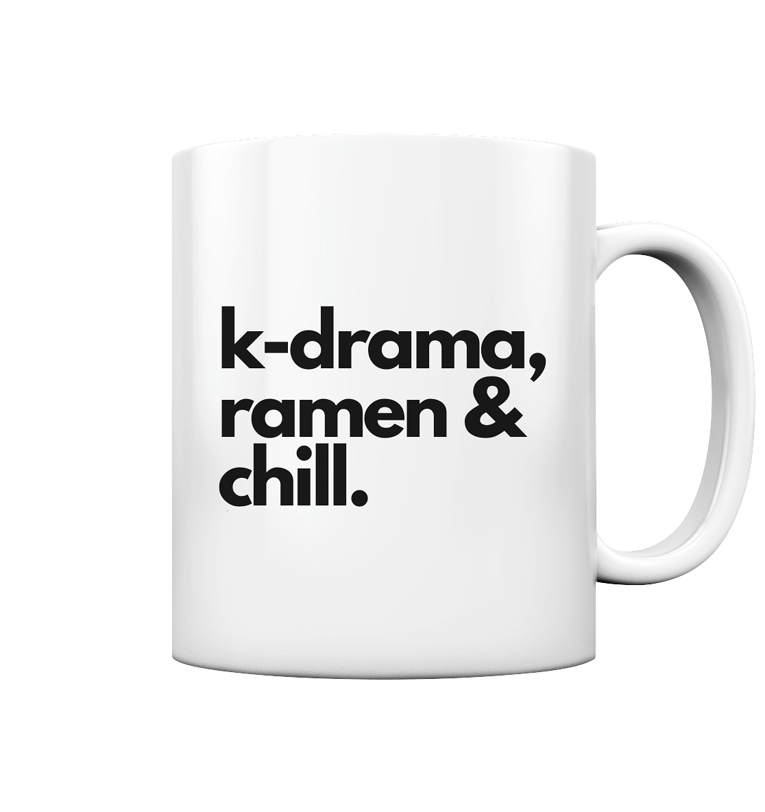 K-Drama, Ramen & Chill - Tasse glossy