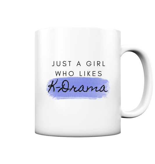 Just a Girl Who Likes K-Drama - Tasse matt