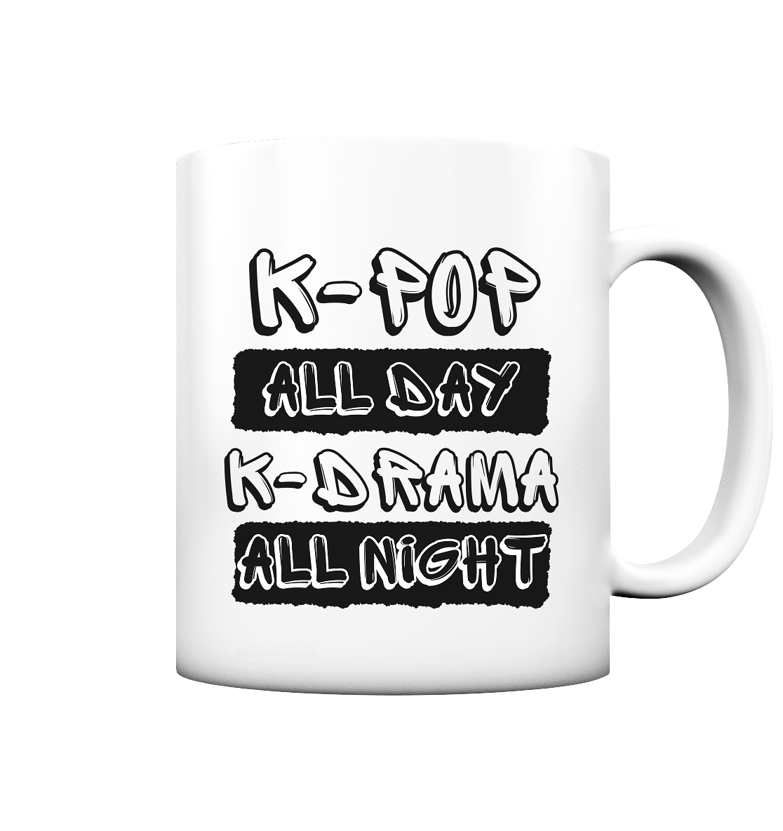 K-POP ALL DAY K-DRAMA ALL NIGHT - Tasse matt