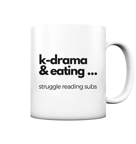 K-Drama & Eating - Struggle Reading Subs - Tasse matt