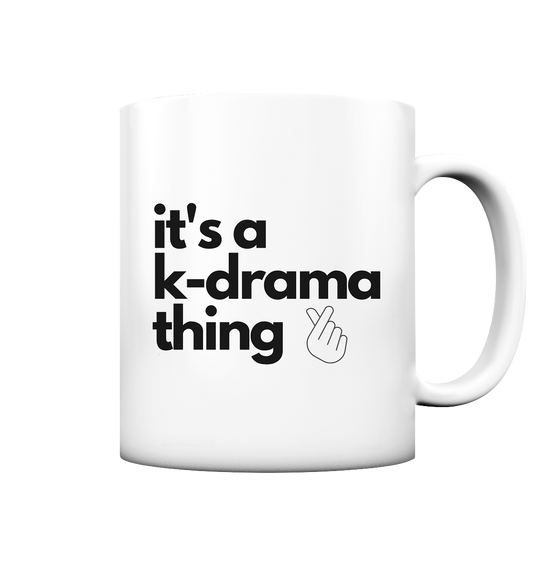 It's a K-Drama Thing - Tasse matt