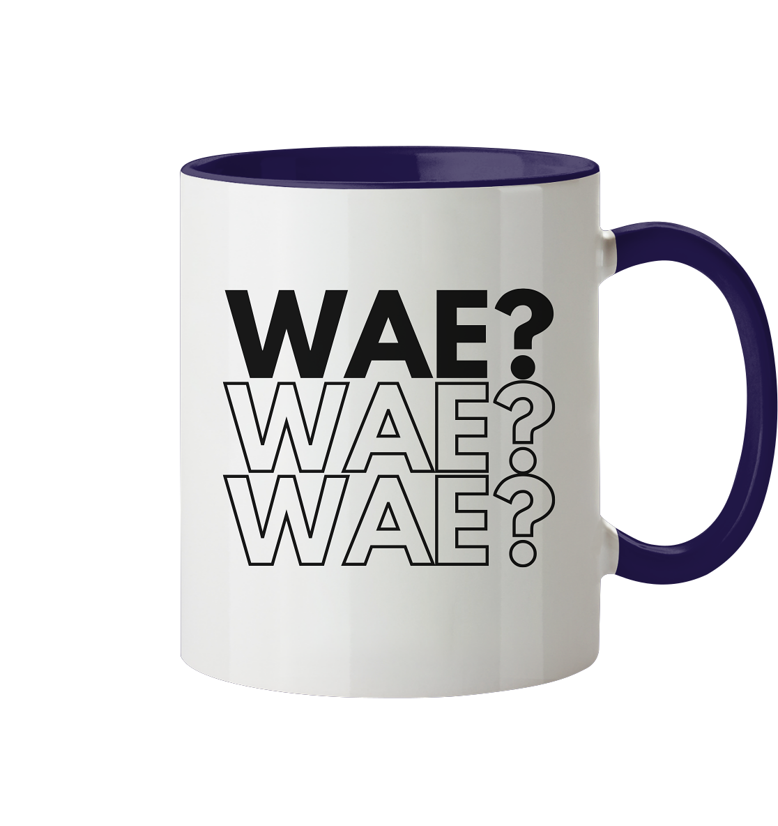 WAE? WAE? WAE? - Tasse zweifarbig