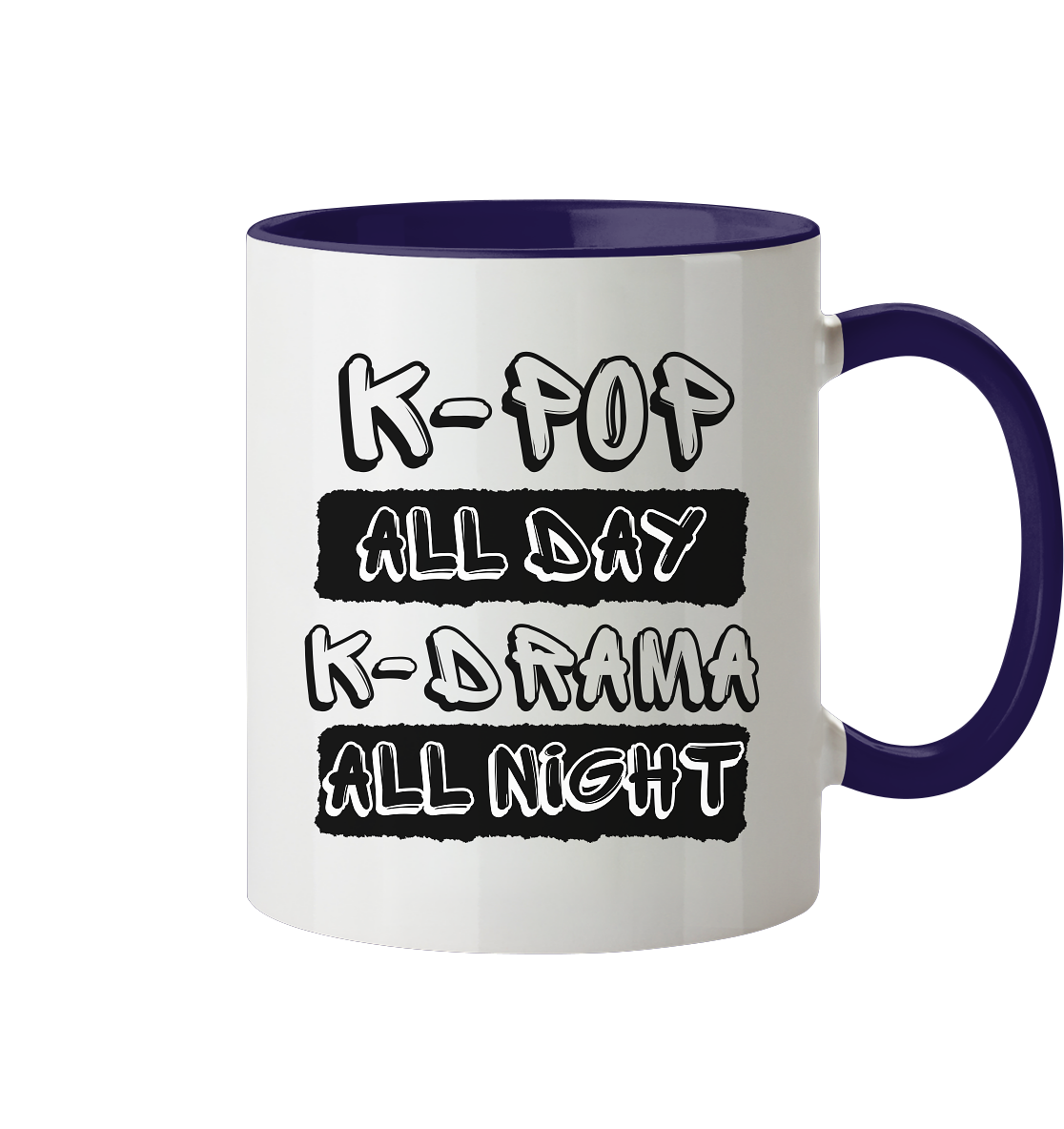 K-POP ALL DAY K-DRAMA ALL NIGHT - Tasse zweifarbig