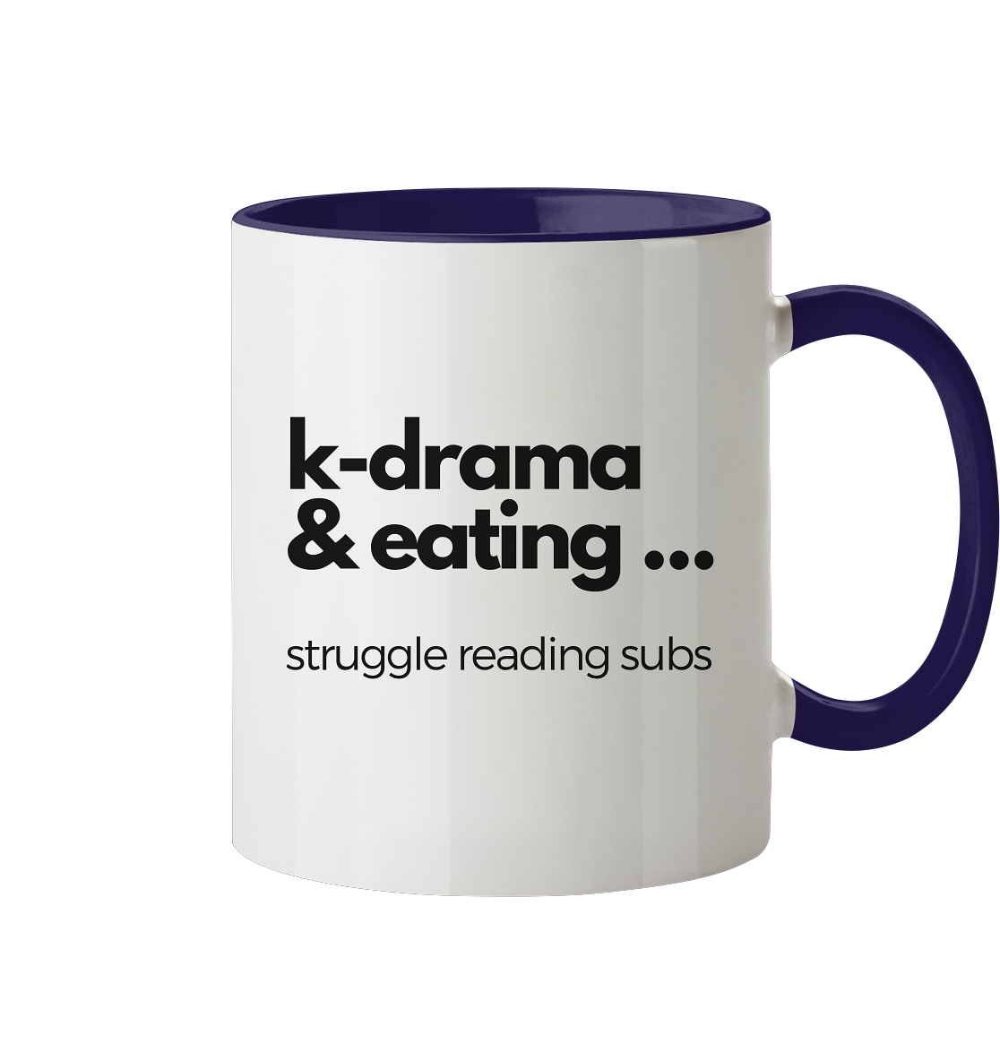 K-Drama & Eating - Struggle Reading Subs - Tasse zweifarbig