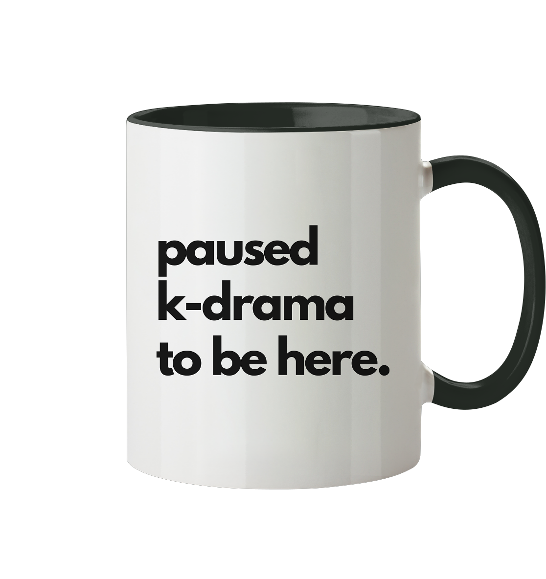 Paused K-Drama to be Here - Tasse zweifarbig