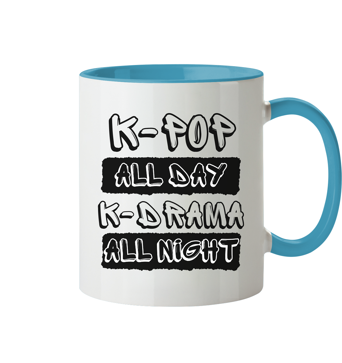 K-POP ALL DAY K-DRAMA ALL NIGHT - Tasse zweifarbig