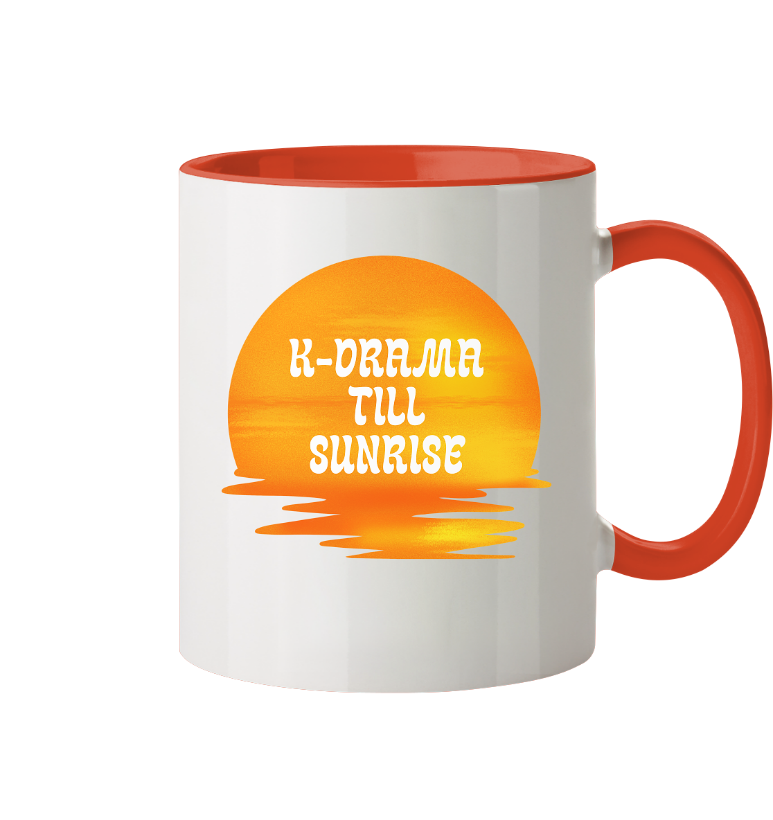 K-DRAMA TILL SUNRISE - Tasse zweifarbig