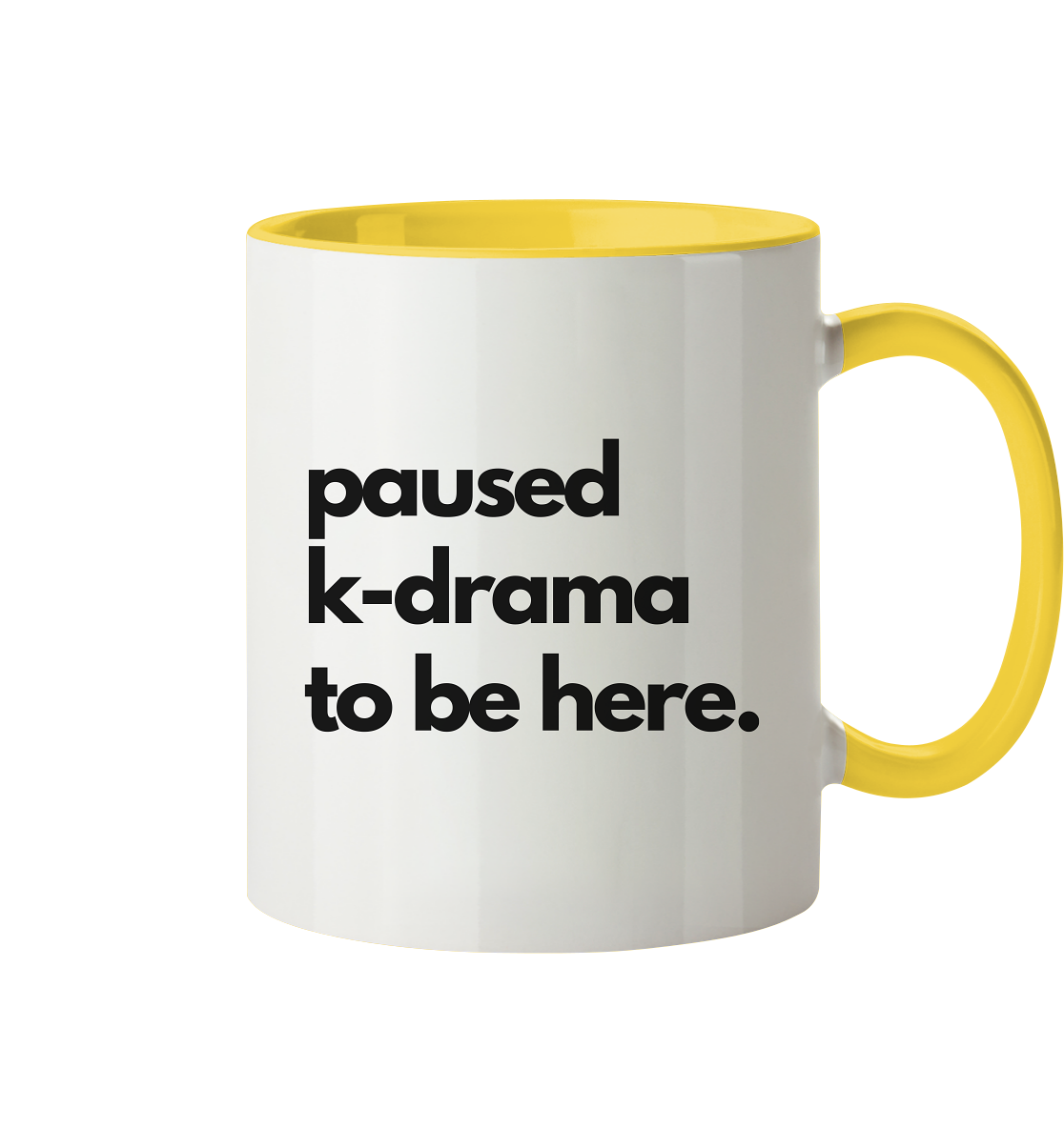 Paused K-Drama to be Here - Tasse zweifarbig