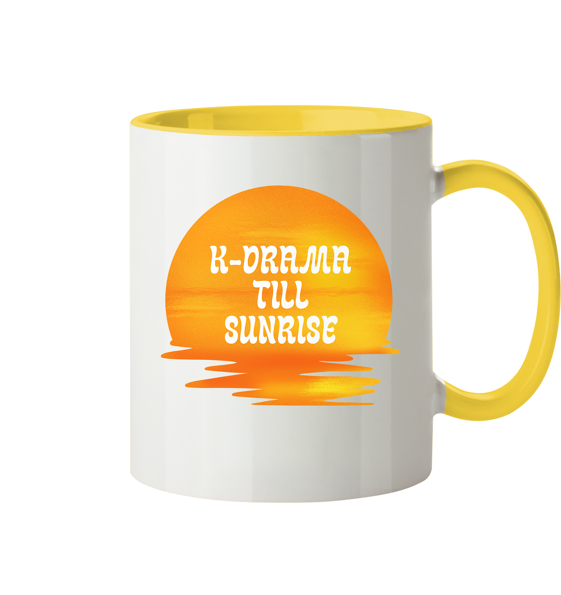 K-DRAMA TILL SUNRISE - Tasse zweifarbig