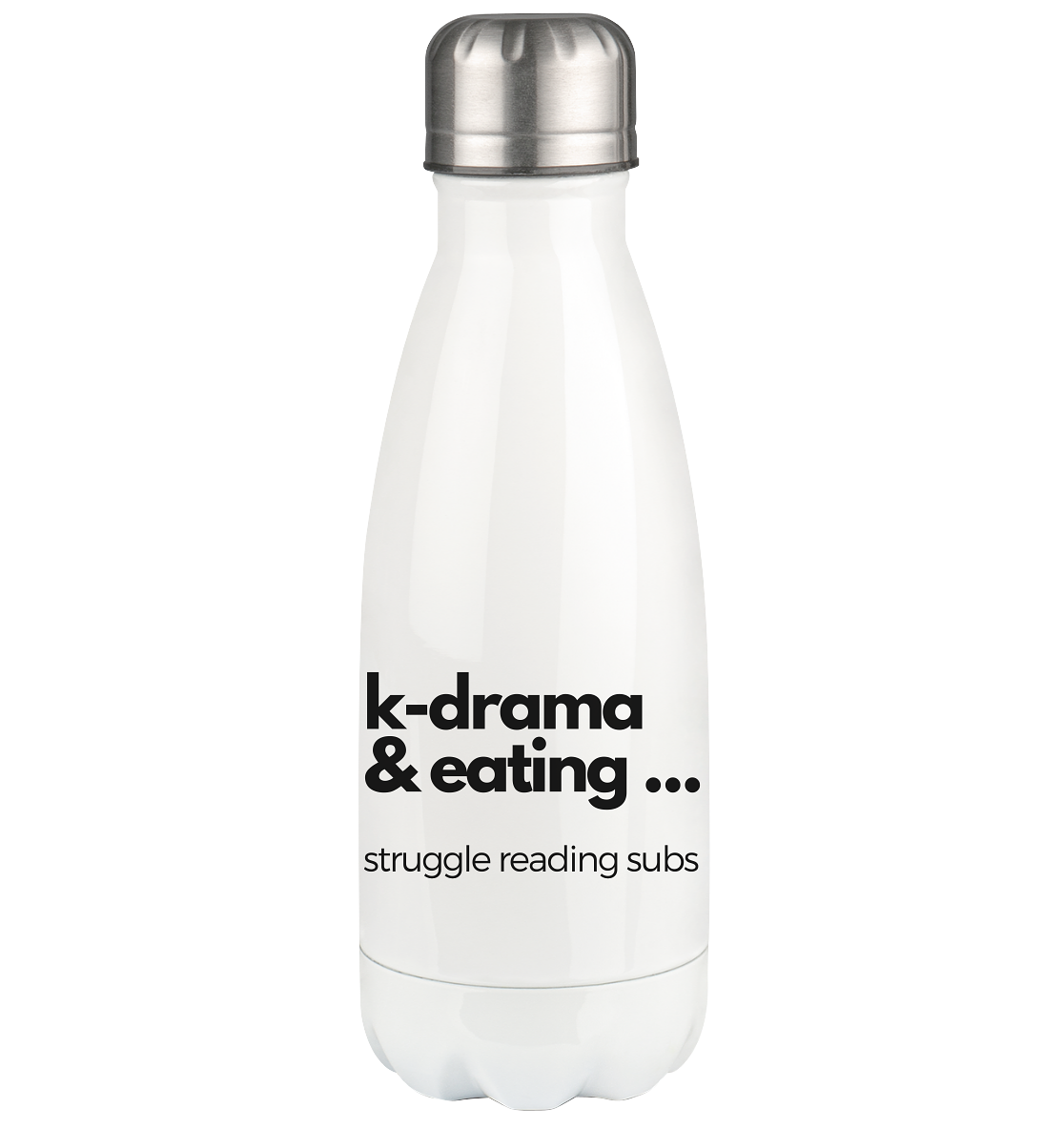 K-Drama & Eating - Struggle Reading Subs - Thermoflasche 350ml