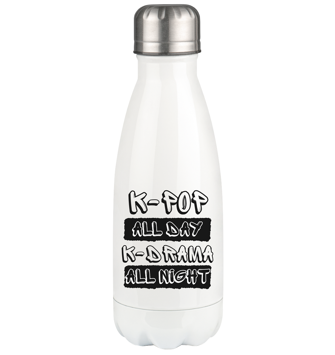 K-POP ALL DAY K-DRAMA ALL NIGHT - Thermoflasche 350ml