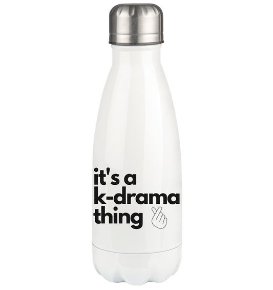 It's a K-Drama Thing - Thermoflasche 350ml