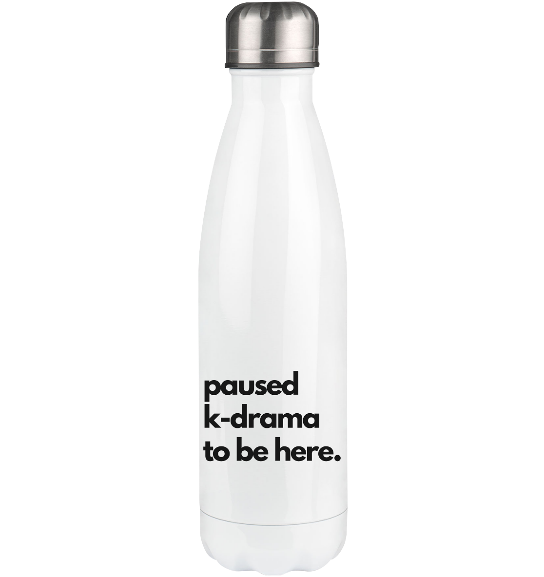 Paused K-Drama to be Here - Thermoflasche 500ml